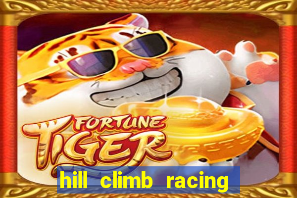 hill climb racing dinheiro infinito 2